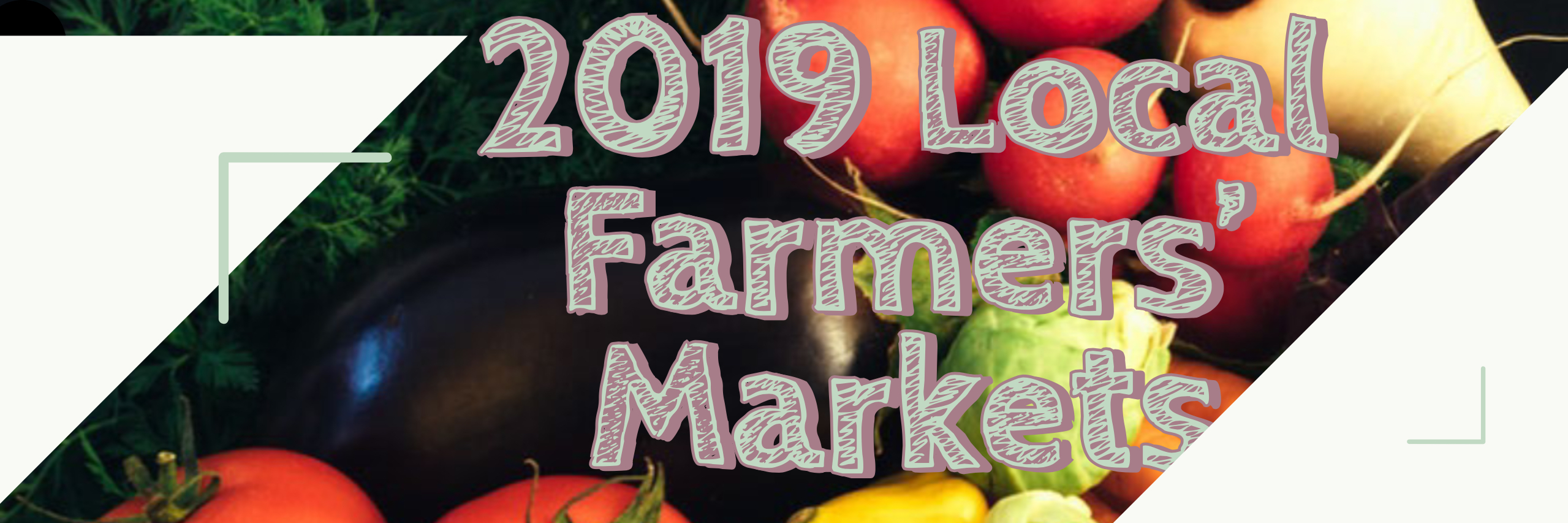 2019 Local Farmers' Markets